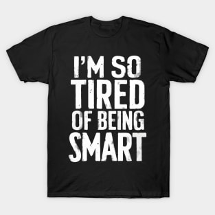 Funny Math Physics Science Lovers Being Smart T-Shirt